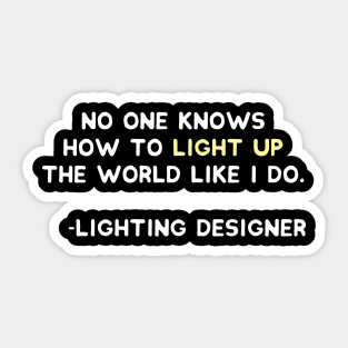 Lighting Designer: Light Up The World Sticker